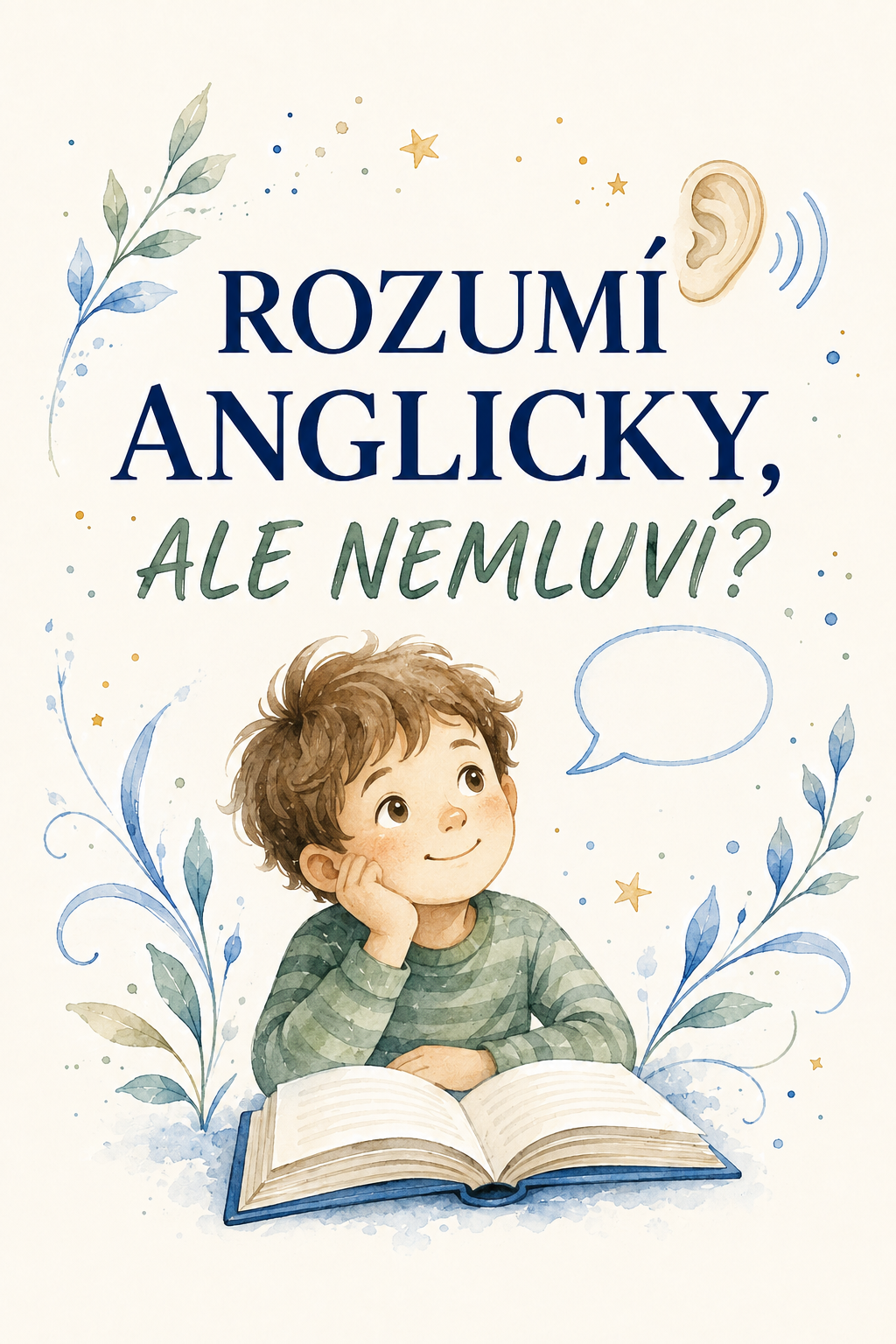 Dítě rozumí anglicky, ale ještě nemluví – přirozený vývoj porozumění při výuce angličtiny pro děti.
