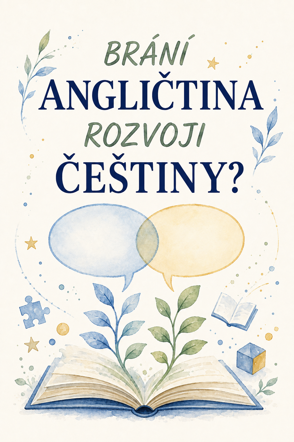 Brání angličtina rozvoji češtiny u dětí – souběžné osvojování češtiny a angličtiny v předškolním věku.